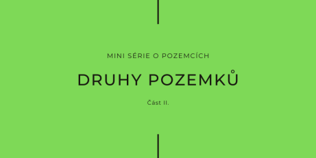 Jaké jsou druhy pozemků
