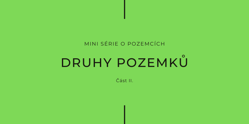 Jaké jsou druhy pozemků