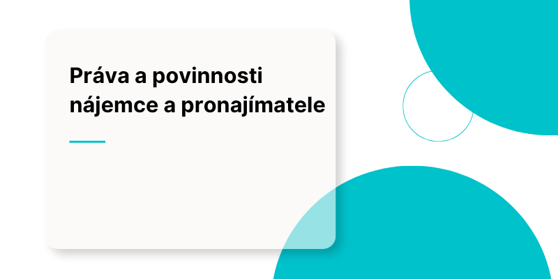 Práva a povinnosti nájemce a pronajímatele